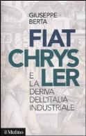 Fiat - chrysler e la deriva dell'italia industriale