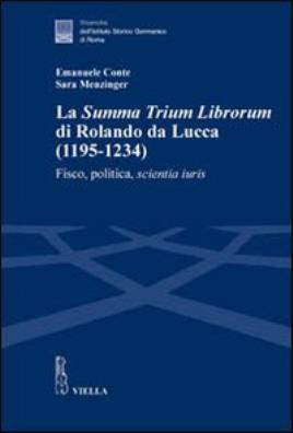 «summa trium librorum» di rolando da lucca (1195 - 1234). fisco, politica, scientia iuris (la)