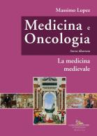 Medicina e oncologia. storia illustrata. vol. 3: la medicina medievale