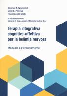 Terapia integrativa cognitivo - affettiva per la bulimia nervosa. manuale per il trattamento