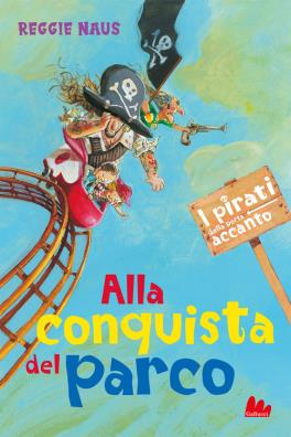 Alla conquista del parco. i pirati della porta accanto